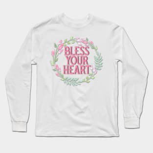 Bless Your Heart Long Sleeve T-Shirt